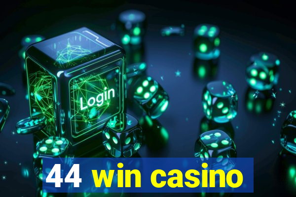 44 win casino